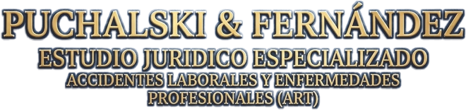 Puchalski & Fernández — Estudio Jurídico Especializado. Accidentes laborales y enfermedades profesionales (ART)